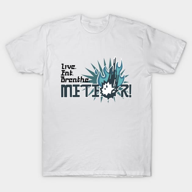 Live. Eat. Breathe. Meteor! - Vyv's Shirt in FFXV T-Shirt by Free2rocknroll